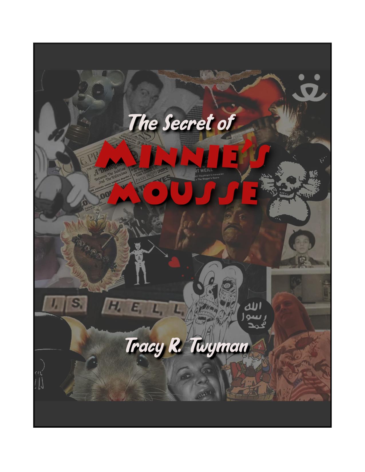 The Secret of Minnie's Mousse (non-web capture) by Tracy R. Twyman