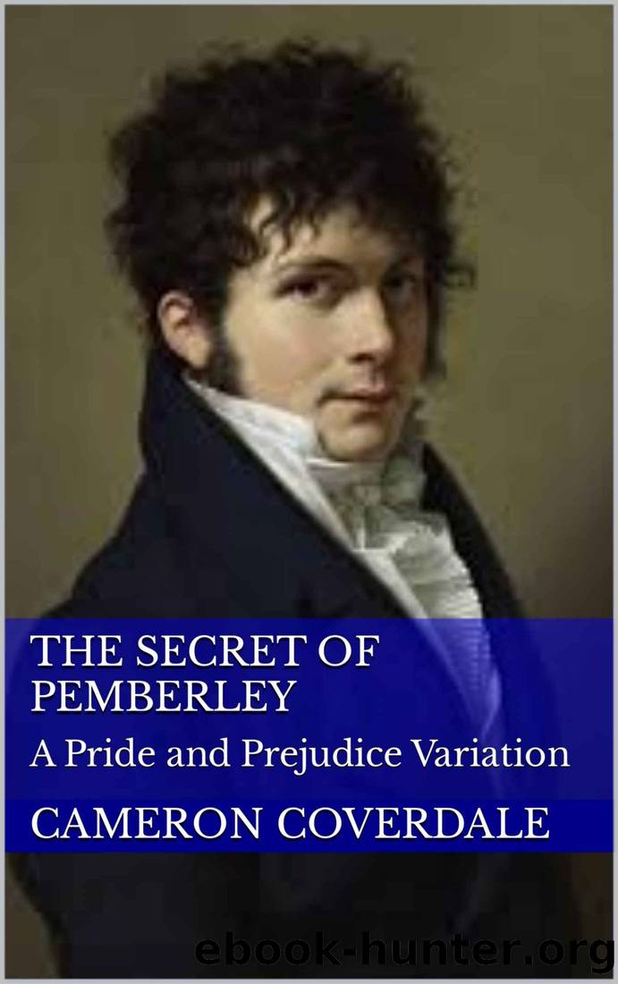 The Secret of Pemberley: A Pride and Prejudice Variation by Cameron Coverdale