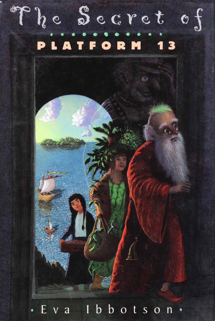 The Secret of Platform 13 by Eva Ibbotson
