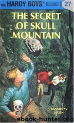 The Secret of Skull Mountain by Franklin W. Dixon