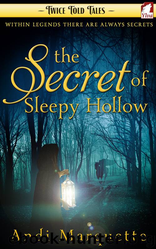 The Secret of Sleepy Hollw by Andi Marquette
