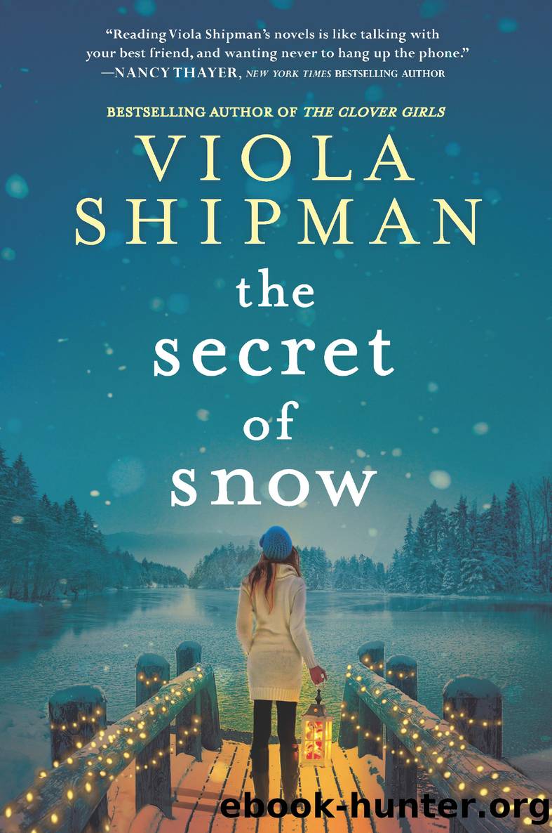 The Secret of Snow by Viola Shipman