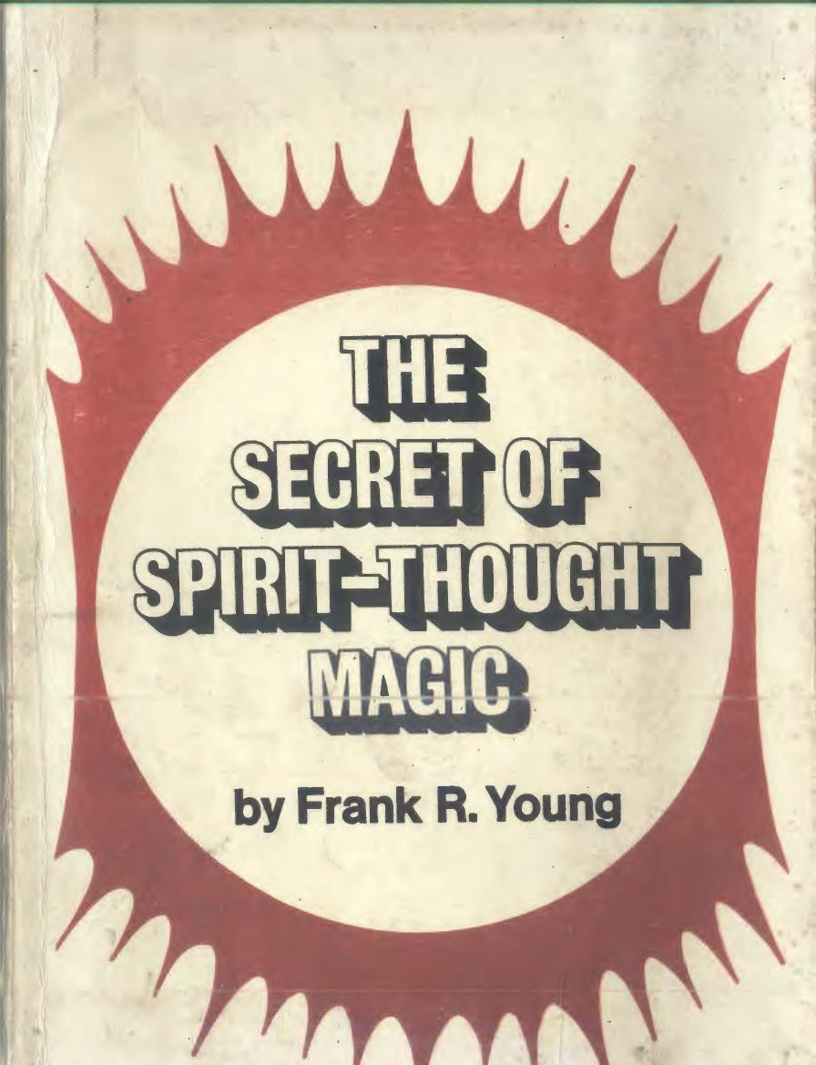 The Secret of Spirit-Thought Magic by Frank Rudolph Young