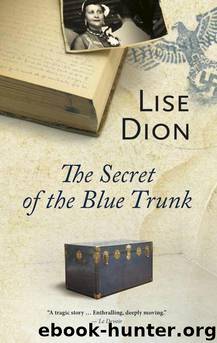 The Secret of the Blue Trunk by Lise Dion