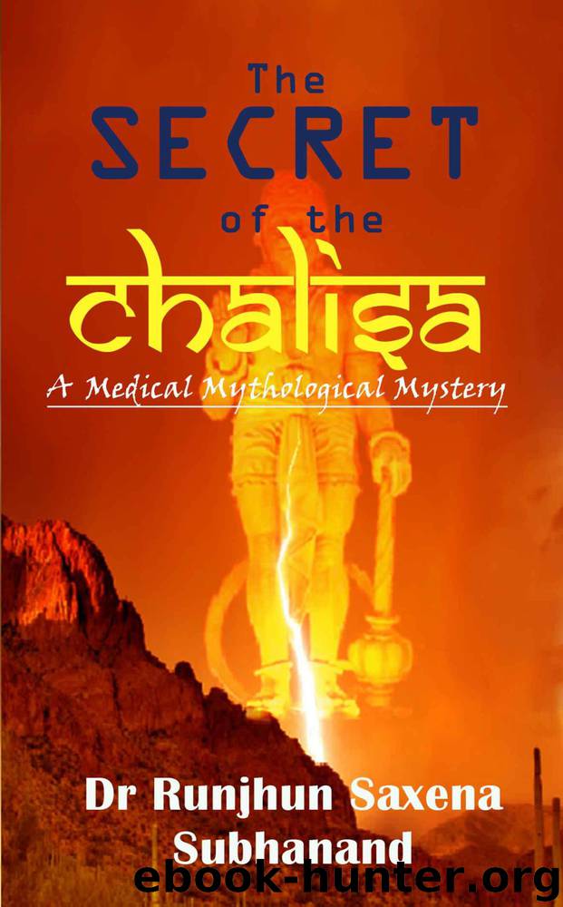 The Secret of the Chalisa by Subhanand Dr. Runjhun Saxena