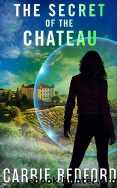 The Secret of the Chateau (The Kate Benedict Series Book 7) by Carrie Bedford