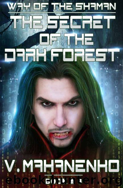 The Secret of the Dark Forest ( (The Way of the Shaman: Book #3) by Vasily Mahanenko