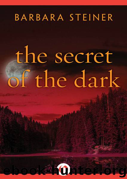 The Secret of the Dark by Barbara Steiner