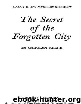The Secret of the Forgotten City by Carolyn Keene