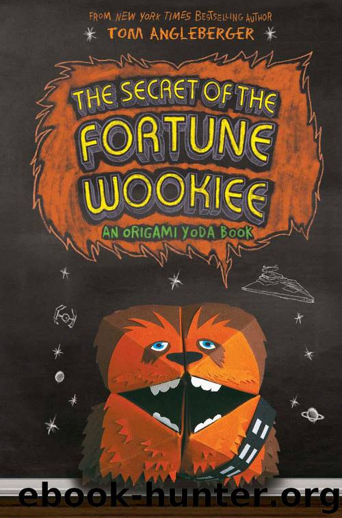 The Secret of the Fortune Wookiee (Origami Yoda series) by Angleberger Tom