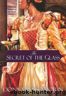 The Secret of the Glass by Morin Donna Russo