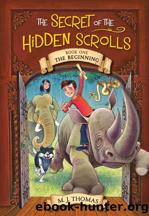 The Secret of the Hidden Scrolls: The Beginning by M. J. Thomas