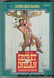 The Secret of the Indian by Lynne Reid Banks