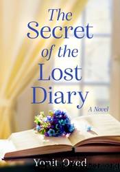 The Secret of the Lost Diary by Yonit Oved