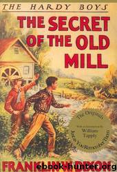 The Secret of the Old Mill by Franklin W. Dixon; William G. Tapply