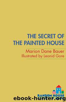 The Secret of the Painted House by Marion Dane Bauer