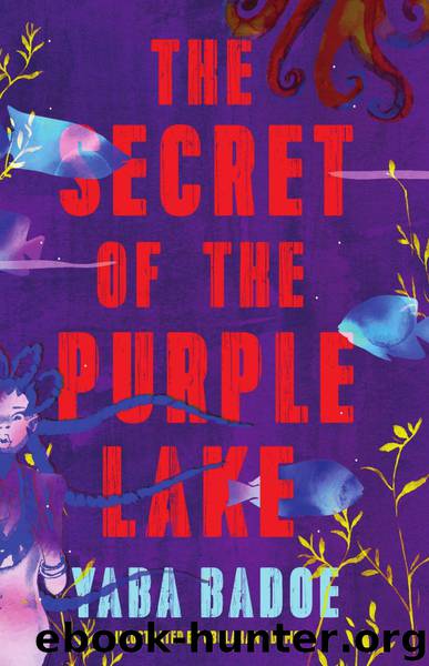 The Secret of the Purple Lake by Yaba Badoe
