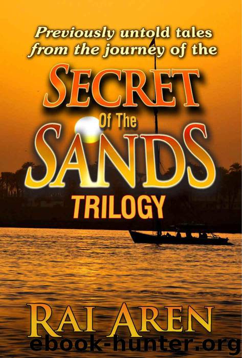 The Secret of the Sands: Untold Tales by Rai Aren