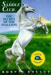 The Secret of the Stallion by Bonnie Bryant