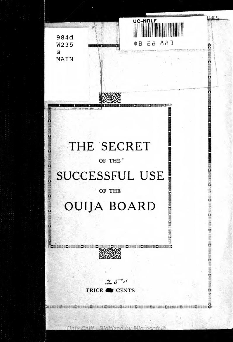 The Secret of the Successful Use of the Ouija Board by Nellie Irene Walters