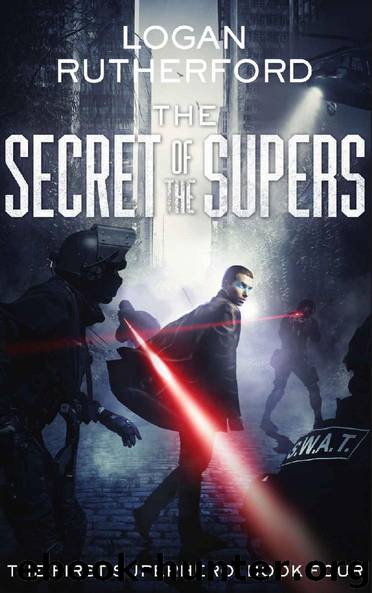 The Secret of the Supers (The First Superhero Book 4) by Logan Rutherford