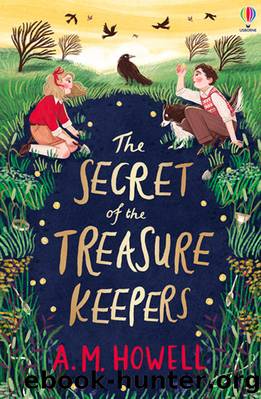 The Secret of the Treasure Keepers by A.M. Howell