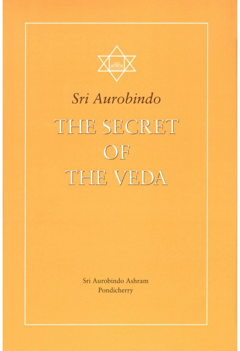 The Secret of the Veda by The Secret of Veda