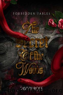 The Secret of the Woods: A Sleeping Beauty Retelling (Forbidden Fables Book 3) by Savvy Rose