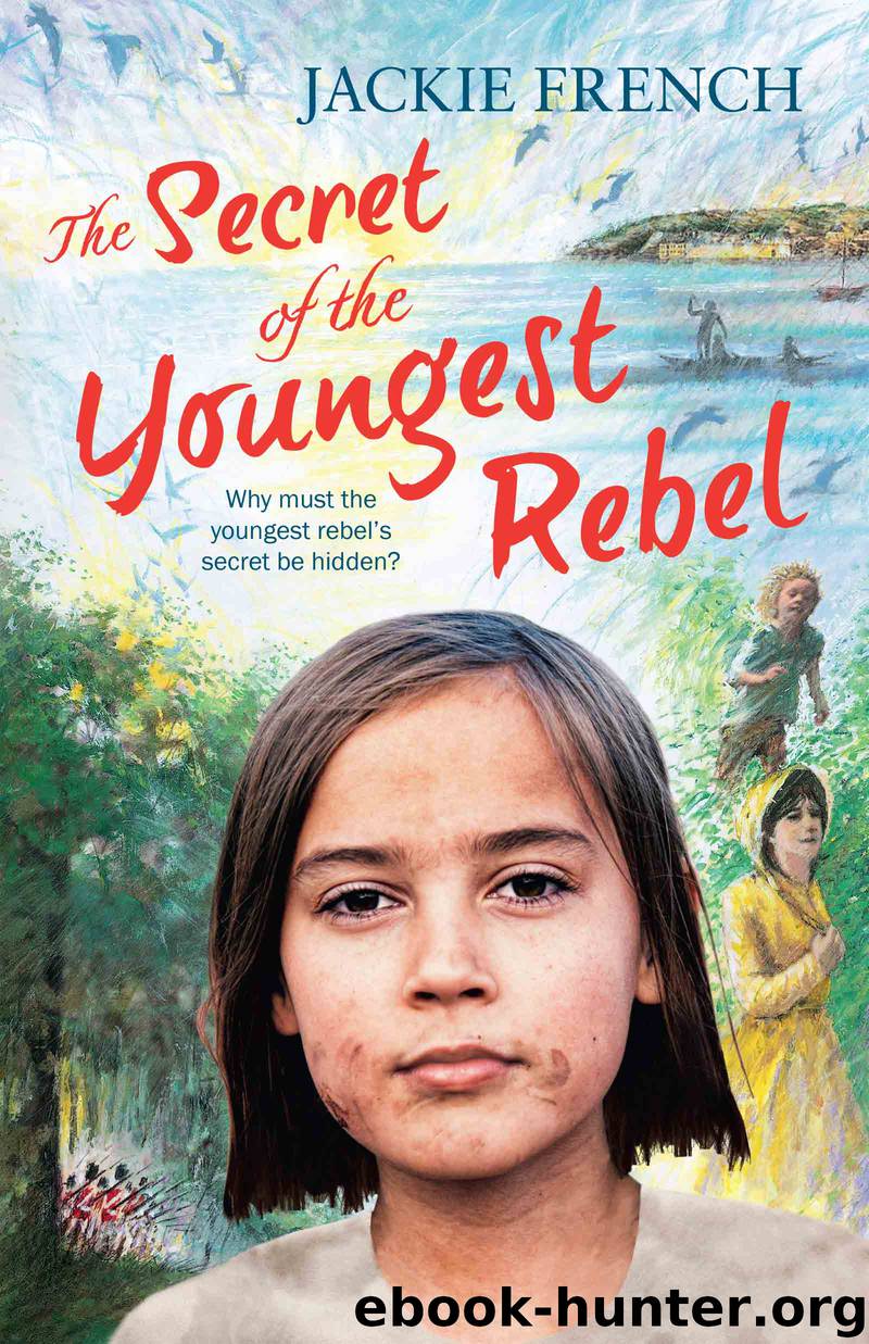 The Secret of the Youngest Rebel by Jackie French