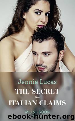 The Secret the Italian Claims by Jennie Lucas