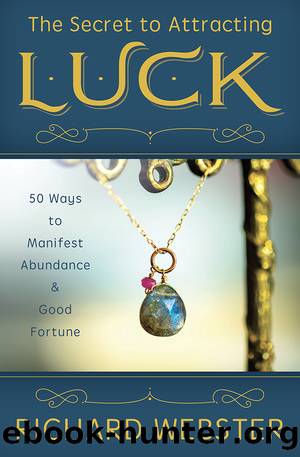 The Secret to Attracting Luck by Richard Webster
