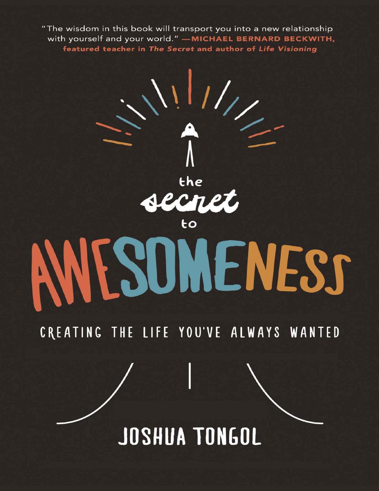 The Secret to Awesomeness by Joshua Tongol