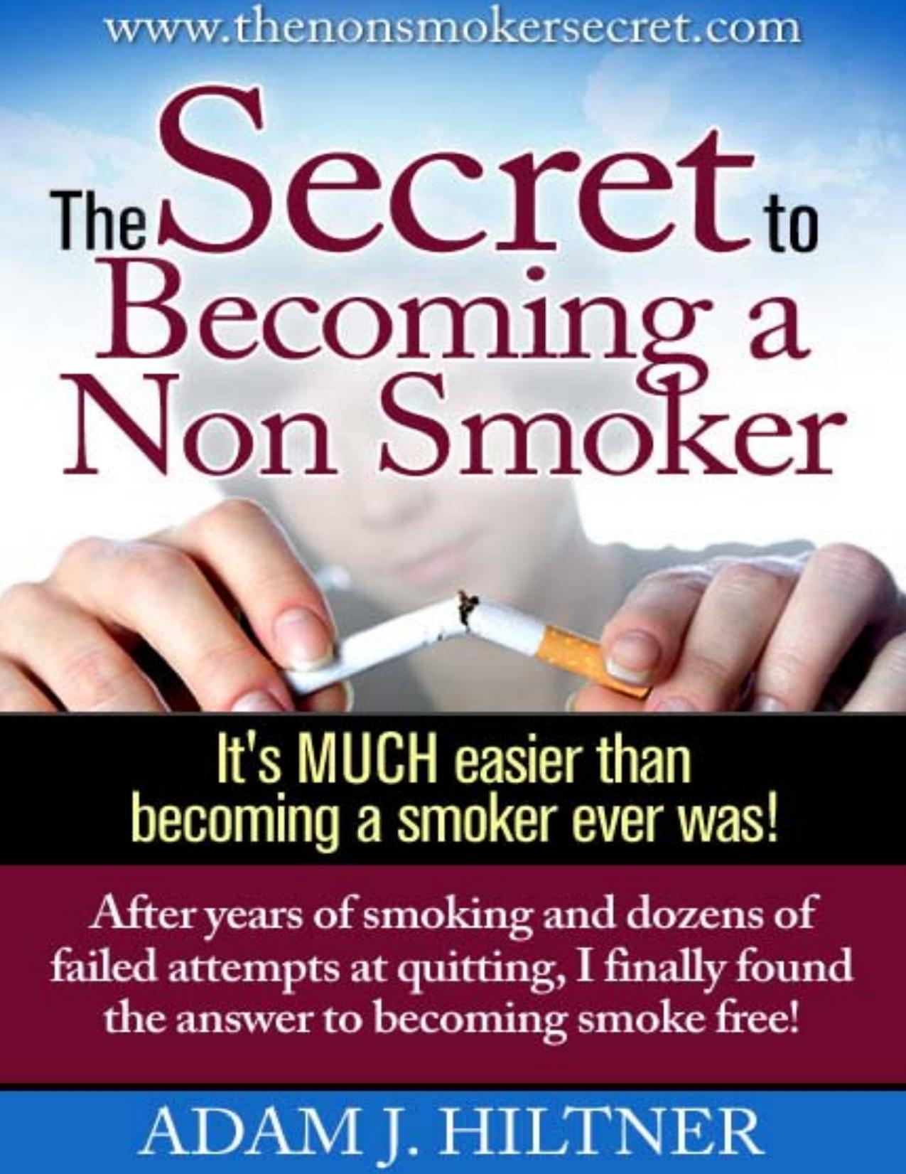 The Secret to Becoming a Non Smoker by Vaughan