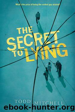 The Secret to Lying by Todd Mitchell