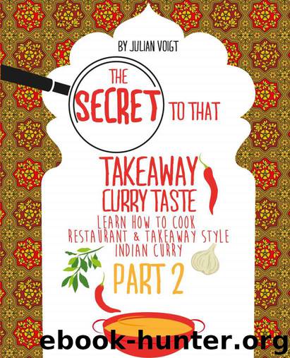 The Secret to That Takeaway Curry Taste Part 2 by Julian Voigt