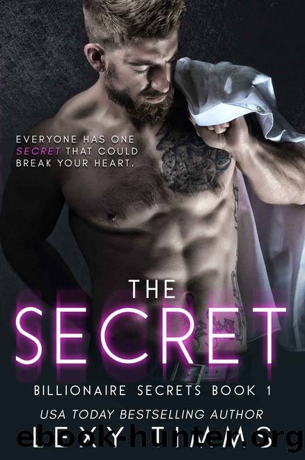 The Secret: Billionaire Steamy Romance (Billionaire Secrets Series Book 1) by Lexy Timms
