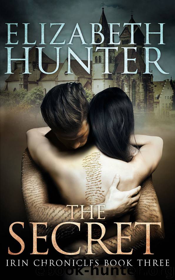 The Secret: Irin Chronicles Book Three by Elizabeth Hunter