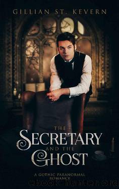 The Secretary and the Ghost: A Gothic Paranormal Romance by Gillian St. Kevern