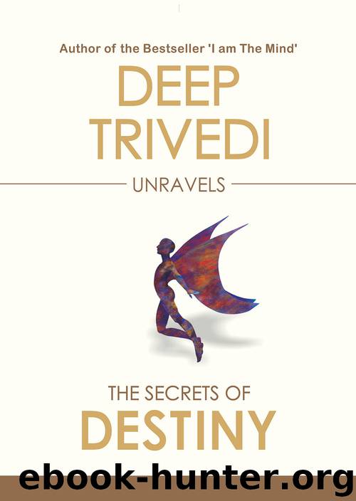 The Secrets Of Destiny by Deep Trivedi