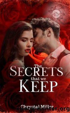 The Secrets That We Keep (The Secrets And Lies Duet Book 1) by Chrystal Miller