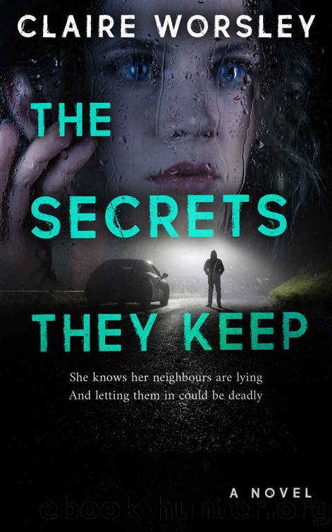 The Secrets They Keep by Claire Worsley