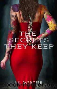 The Secrets They Keep: The Secrets Duet - Book 2 by JS Mercier