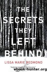 The Secrets They Left Behind by Lissa Marie Redmond