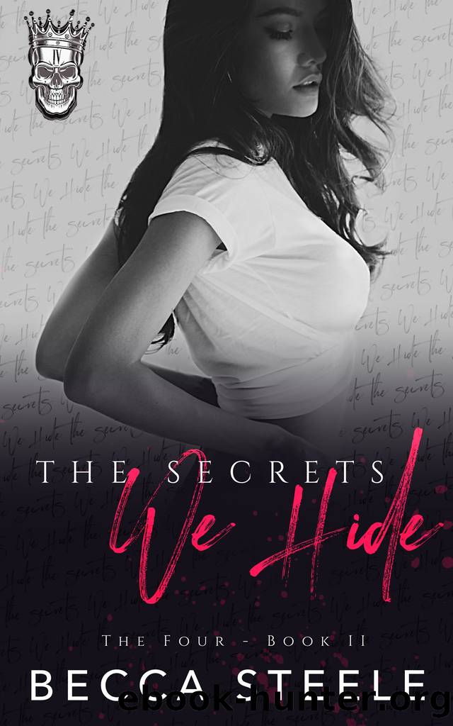 The Secrets We Hide by Steele Becca