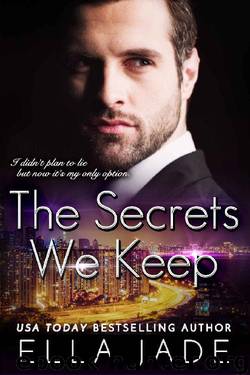 The Secrets We Keep by Ella Jade