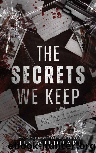 The Secrets We Keep by Lily Wildhart
