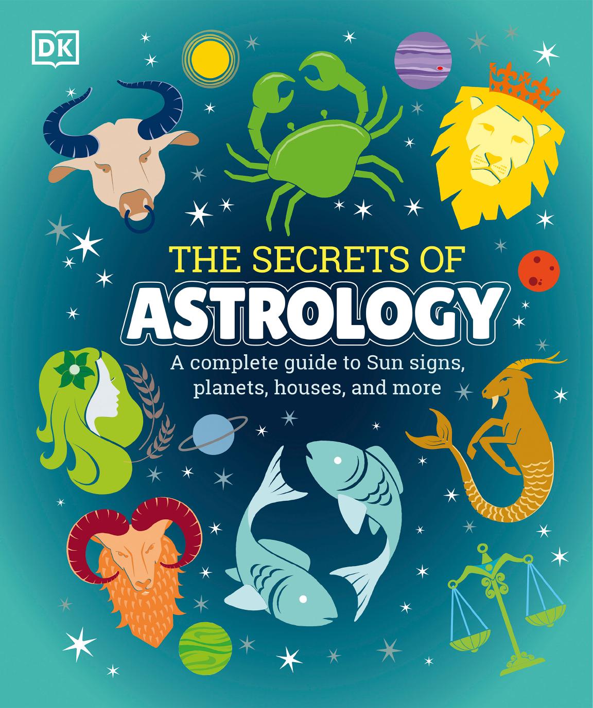 The Secrets of Astrology by Dorling Kindersley