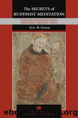 The Secrets of Buddhist Meditation by Greene Eric M.; Buswell Robert E.;