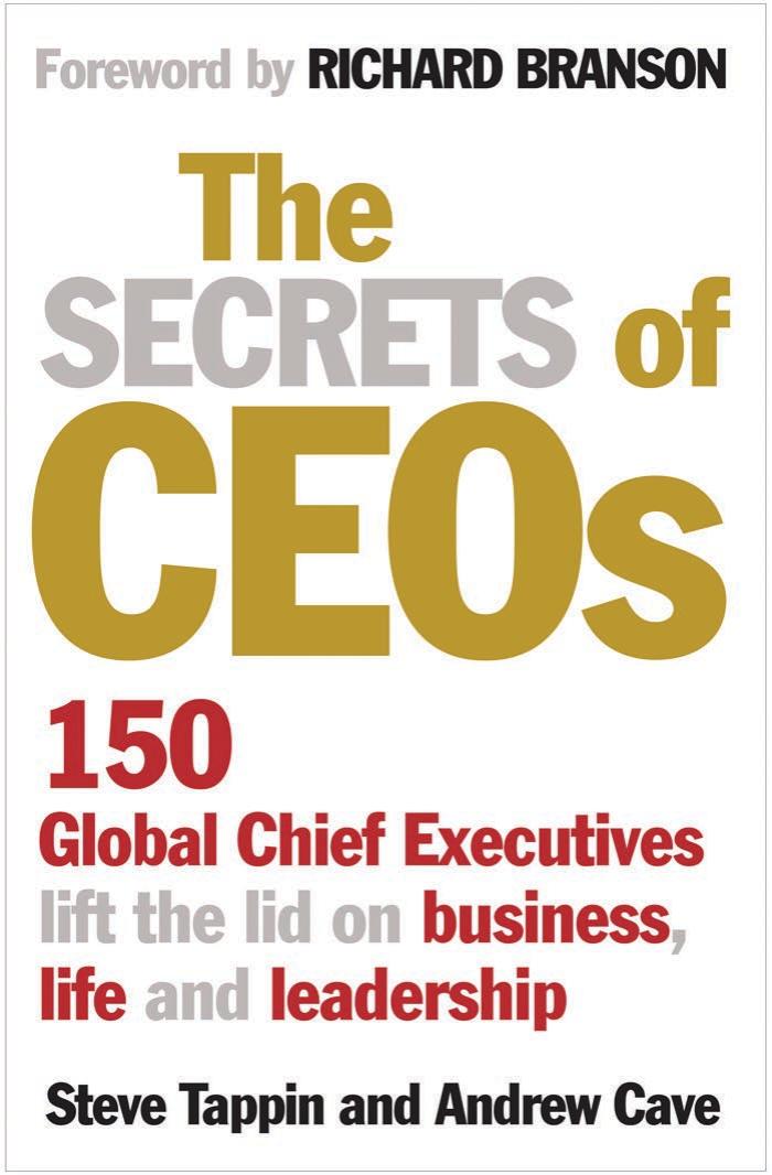The Secrets of CEOs - 150 Global Chief Executives Lift the Lid on Business, Life and Leadership - Pdf by Yeal