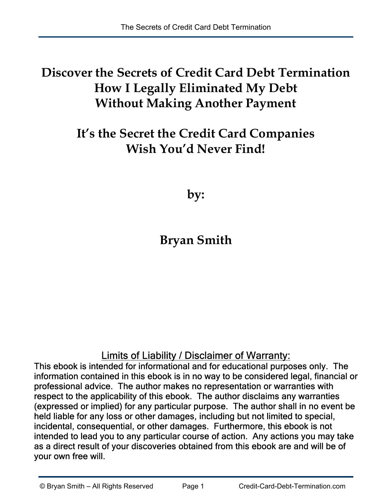 The Secrets of Credit Card Debt Termination by Bryan Smith